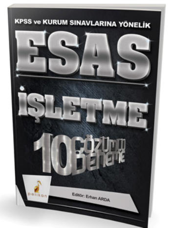 Esas İşletme 10 Çözümlü Deneme KPSS ve Kurum Sınavlarına Yönelik