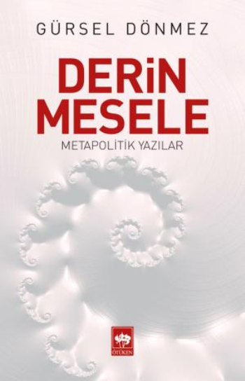 Derin Mesele Metapolitik Yazılar