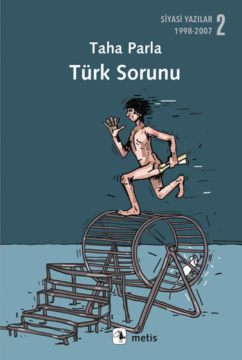 Türk Sorunu - Siyasi Yazılar 2 1998-2007