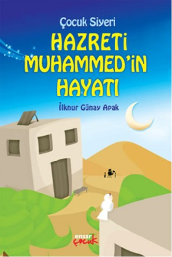 Çocuk Siyeri Hz. Muhammed'in Hayatı