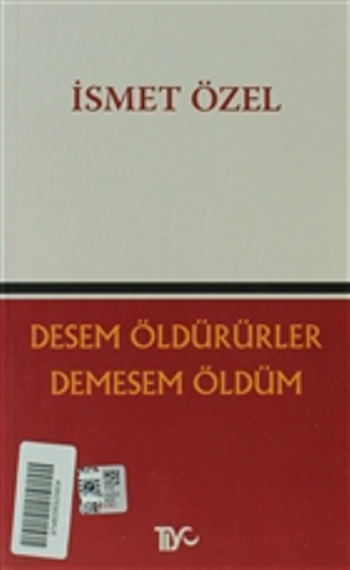 Desem Öldürürler, Demesem Öldüm