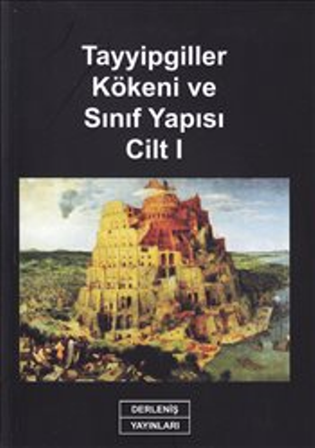 Tayyipgiller Kökeni ve Sınıf Yapısı 1. Cilt