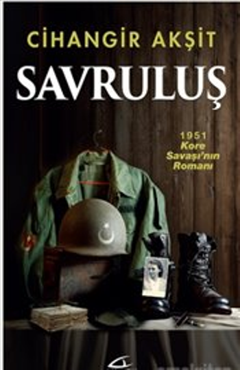 Savruluş 1951 Kore Savaşı'nın Romanı