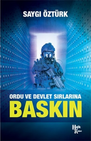 Ordu ve Devlet Sırlarına Baskın