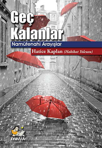 Geç Kalanlar Namütenahi Arayışlar