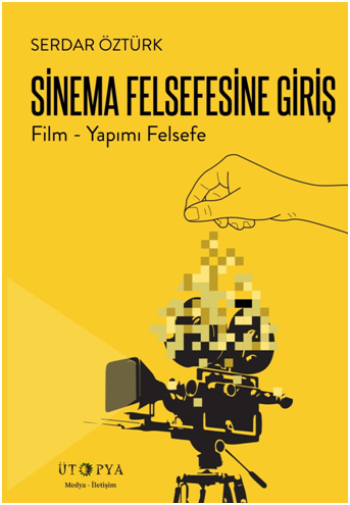 Sinema Felsefesine Giriş (Film - Yapımı Felsefe)