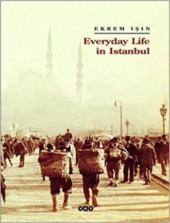 Everyday Life in Istanbul