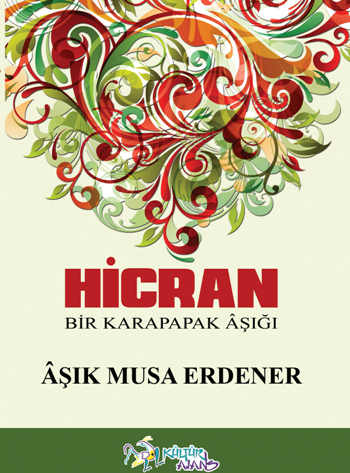 Hicran - Bir Karapapak Aşığı