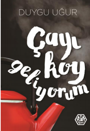 Çayı Koy Geliyorum