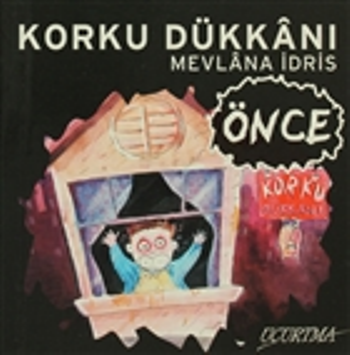 Korku Dükkanı - Önce