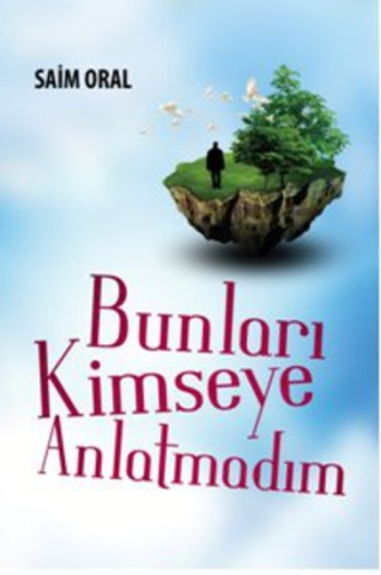 Bunları Kimseye Anlatmadım