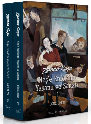 Zaman Kuşu Neş'e Erdok'un Yaşamı ve Sanatı (2 Cilt)