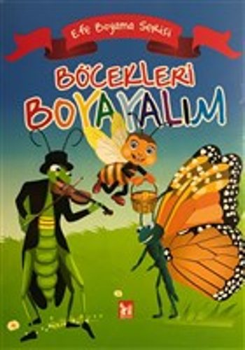 Böcekleri Boyayalım - Efe Boyama Serisi