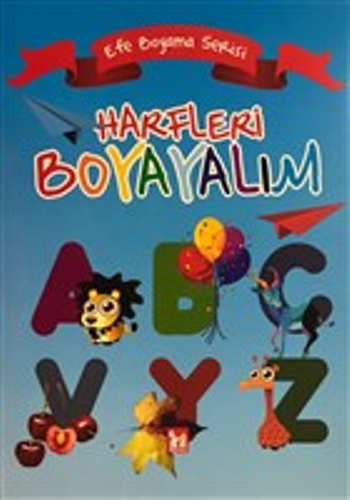 Harfleri Boyayalım - Efe Boyama Serisi