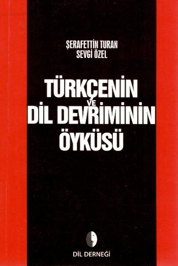 Türkçenin Ve Dil Devriminin Öyküsü