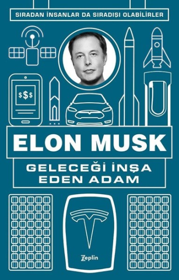 Geleceği İnşa Eden Adam - Elon Musk