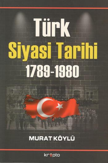 Türk Siyasi Tarihi (1789-1980)