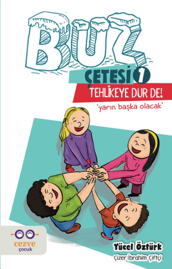 Tehlikeye Dur De! - Buz Çetesi 1