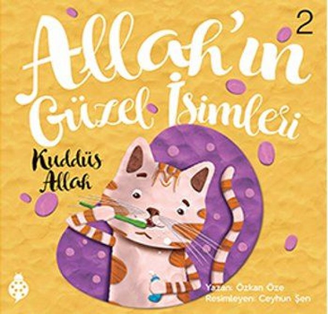 Allah'ın Güzel İsimleri 2 - Kuddüs Allah