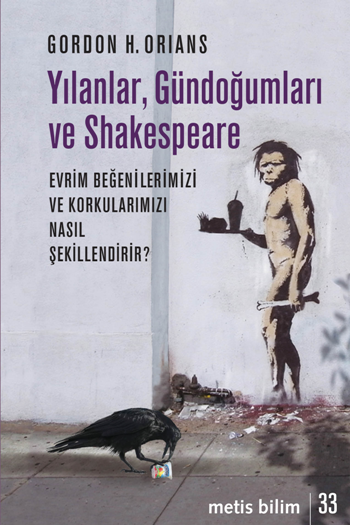 Yılanlar, Gündoğumları ve Shakespeare - Evrim Beğenilerimizi ve Korkularımızı Nasıl Şekillendirir