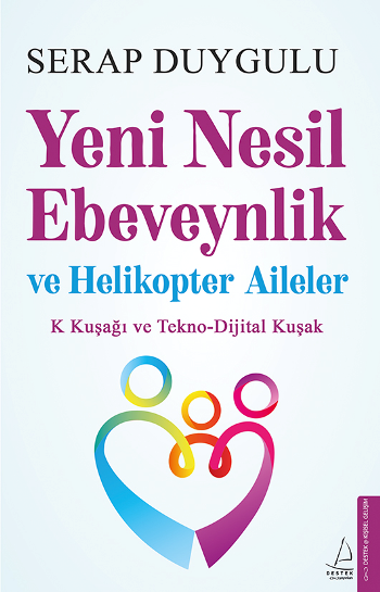 Yeni Nesil Ebeveynlik Ve Helikopter Aileler