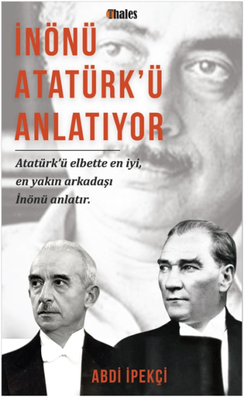 İnönü Atatürk'ü Anlatıyor