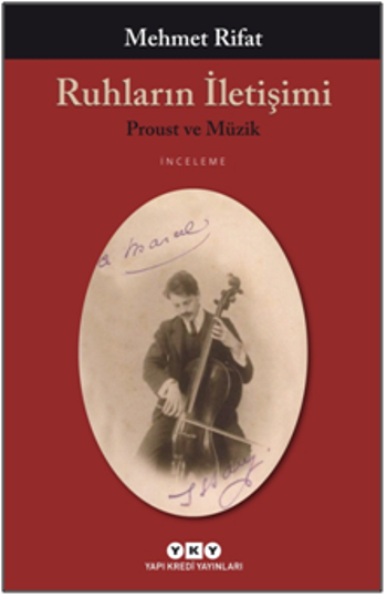 Ruhların İletişimi – Proust ve Müzik