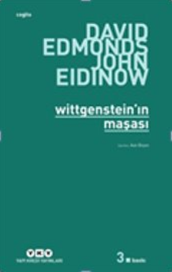 Wittgenstein'in Maşası: İki Büyük Filozof Arasındaki On Dakikalık Tartışmanın Hikayesi