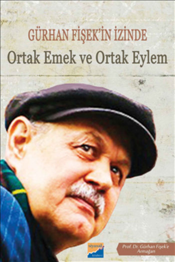 Gürhan Fişek’in İzinde Ortak Emek ve Ortak Eylem