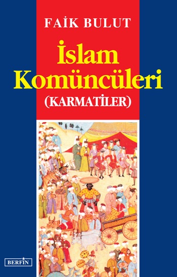 İslam Komüncüleri (Karmatiler)