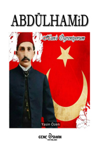 Abdülhamid Han'ı Öğreniyorum