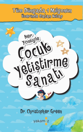 Her Yönüyle Çocuk Yetiştirme Sanatı