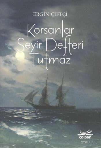 Korsanlar Seyir Defteri Tutmaz