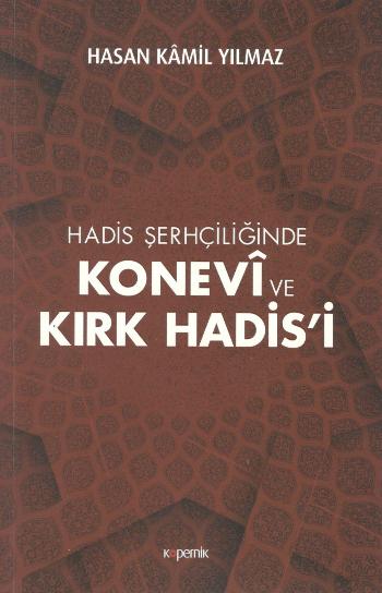 Hadis Şerhçiliğinde Konevi ve Kırk Hadis’i