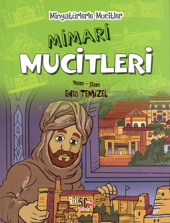 Mimari Mucitleri - Minyatürlerle Mucitler (Ciltli)