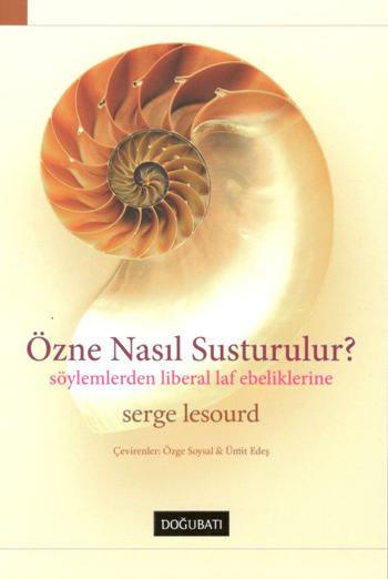 Özne Nasıl Susturulur?