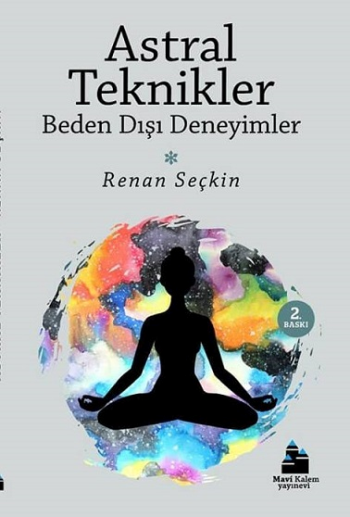 Astral Teknikler Ve Beden Dışı Deneyimler