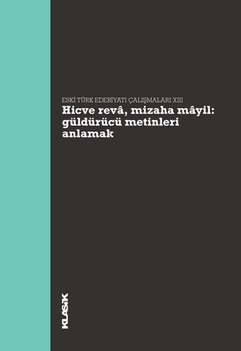 Hicve Reva, Mizaha Mayil: Güldürücü Metinleri Anlamak Eski Türk Edebiyatı Çalışmaları 13