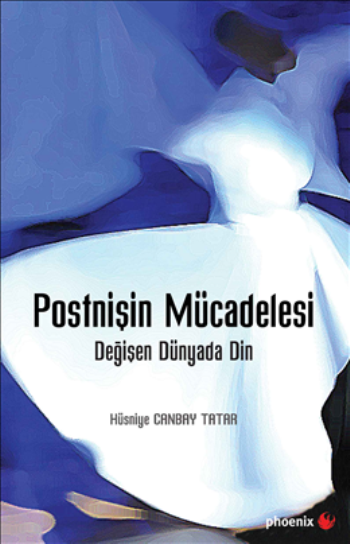 Postnişin Mücadelesi Değişen Dünyada Din