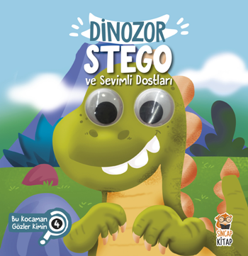 Dinozor Stego ve Sevimli Dostları (Bu Kocaman Gözler Kimin?)