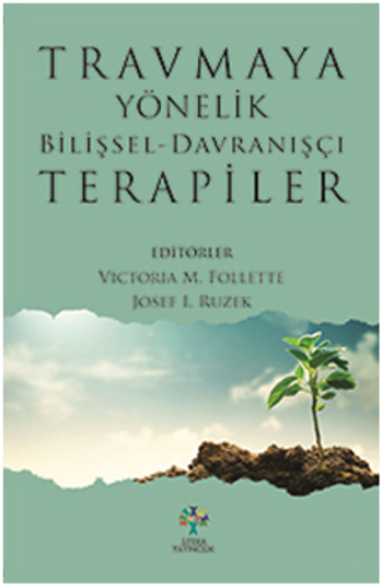 Travmaya Yönelik Bilişsel–Davranışçı Terapiler