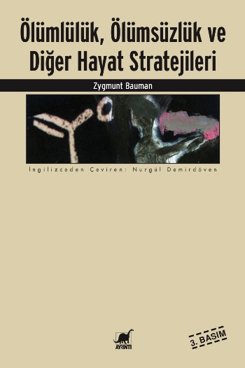 Ölümlülük, Ölümsüzlük ve Diğer Hayat Stratejileri