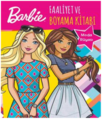 Barbie Moda Rüyası Faaliyet ve Boyama Kitabı