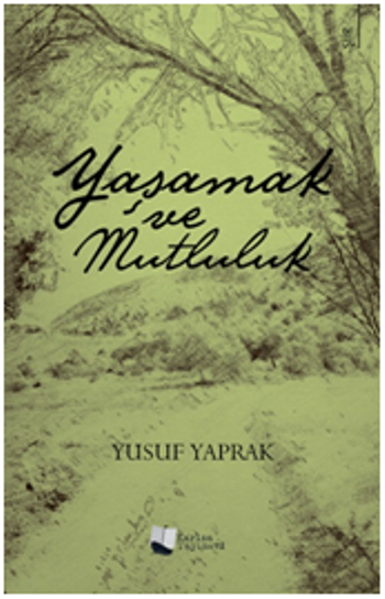 Yaşamak ve Mutluluk