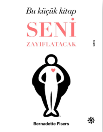 Bu Küçük Kitap Seni Zayıflatacak