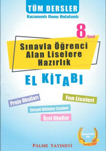 Palme 8. Sınıf Sınavla Öğrenci Alan Liselere Hazırlık Tüm Dersler El Kitabı