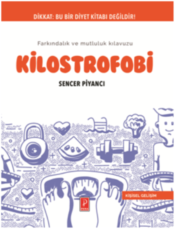 Kilostrofobi: Farkındalık ve Mutluluk Kılavuzu