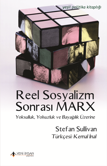 Reel Sosyalizm Sonrası Marx Yoksulluk, Yolsuzluk ve Bayağılık Üzerine