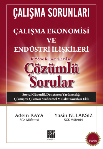 Çalışma Sorunları - Çalışma Ekonomisi ve Endüstri İlişkileri KPSS ve Kurum Sınavları Çözümlü Sorular