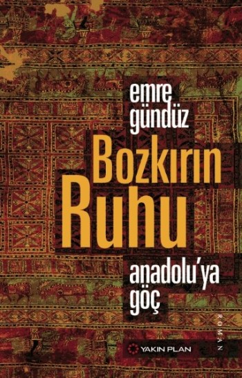 Bozkırın Ruhu Anadolu'ya Göç